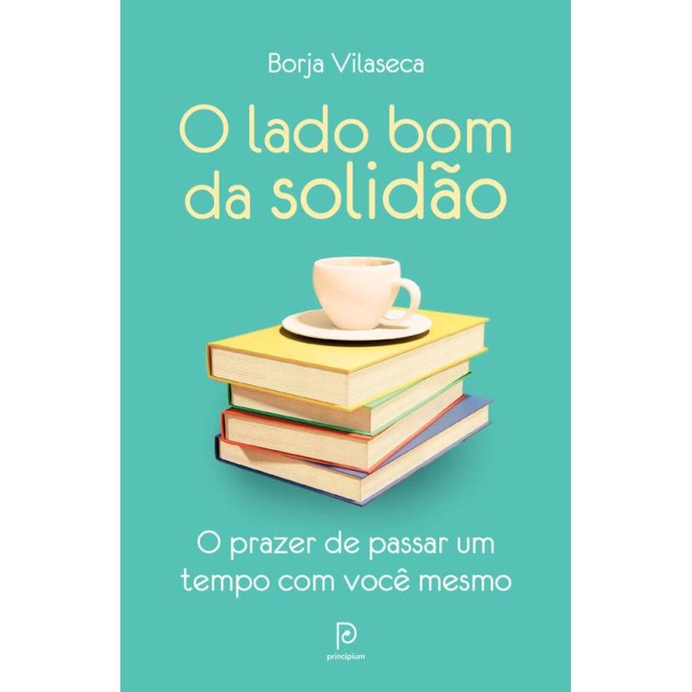 O lado bom da solidão: O prazer de passar um tempo com você mesmo