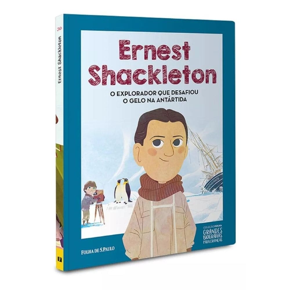 Grandes Biografias Para Crianças - Ernest Shackleton