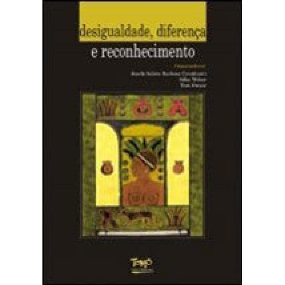 Desigualdade, Diferença E Reconhecimento