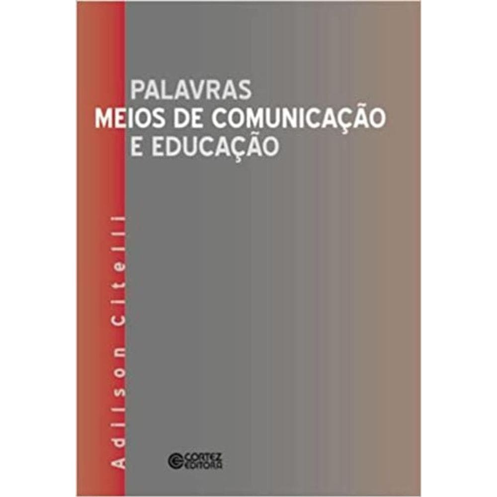 Livro Palavras, Meios De Comunicação E Educação