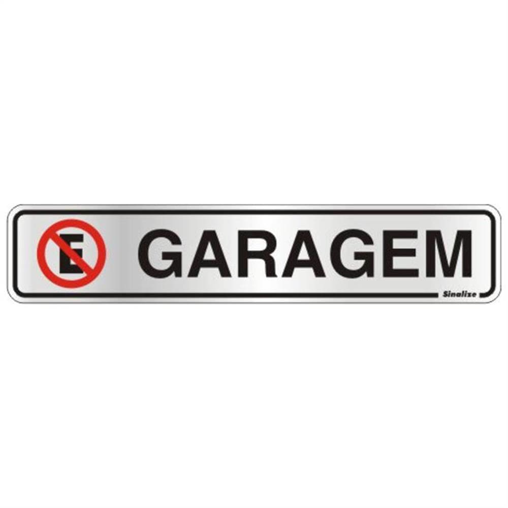 Placa de Alumínio Auto-Adesiva 5x25cm Garagem - 100 CI - SINALIZE