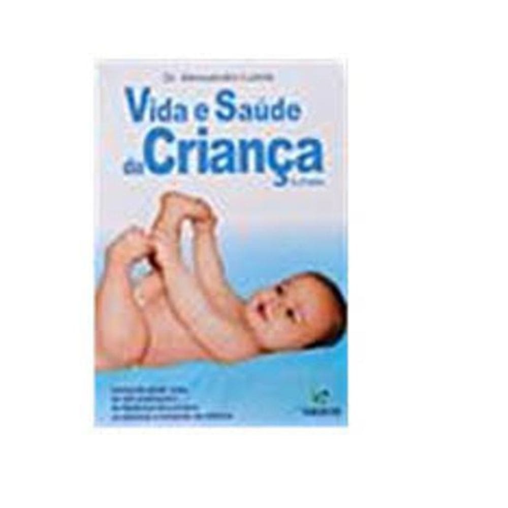 Livro Vida E Saúde Da Criança - De 0 A 9 Anos