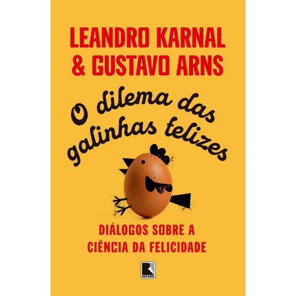 O Dilema Das Galinhas Felizes