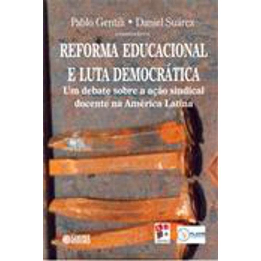 Livro Reforma Educacional E Luta Democrática
