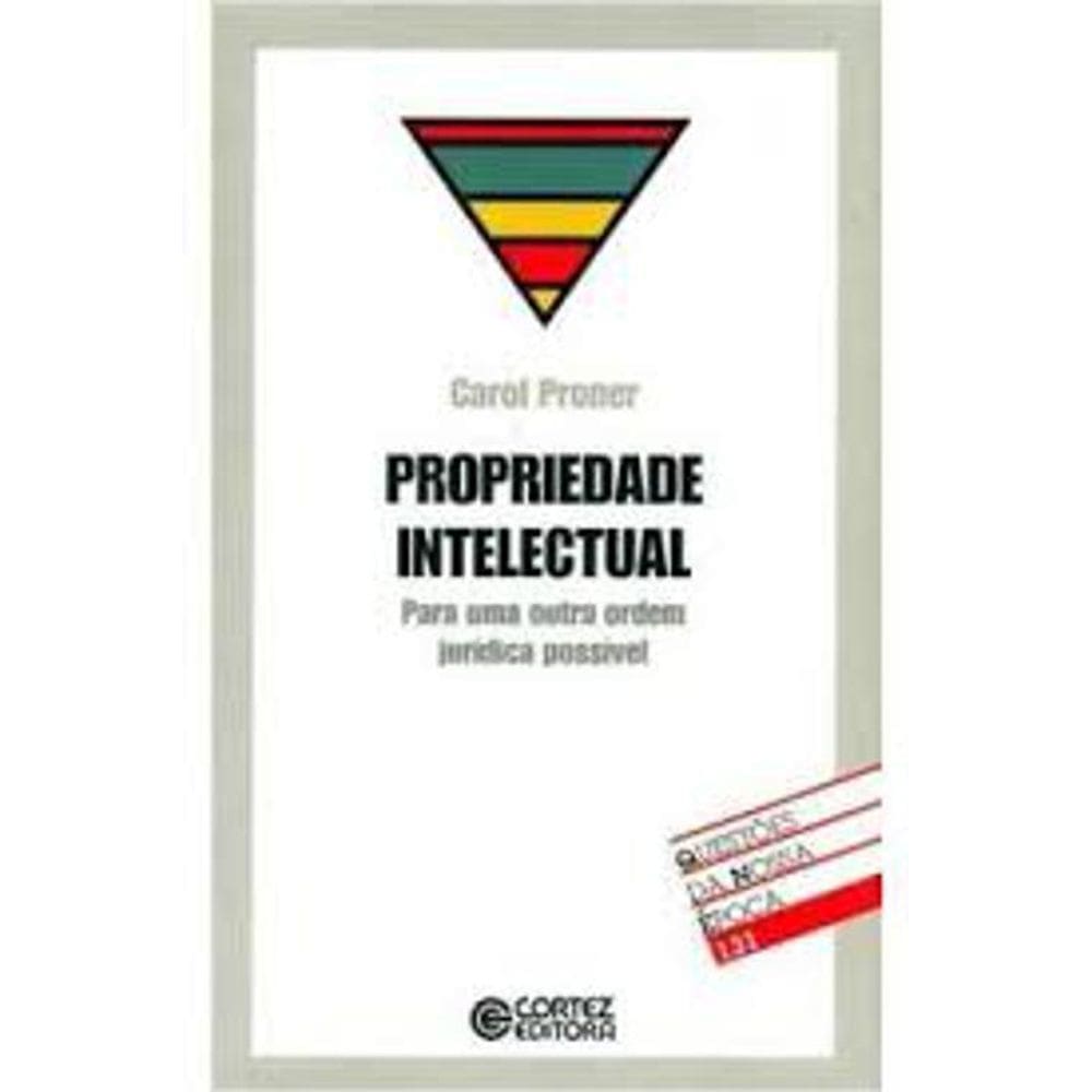 Livro Propriedade Intelectual Para Uma Outra Ordem Jurídica