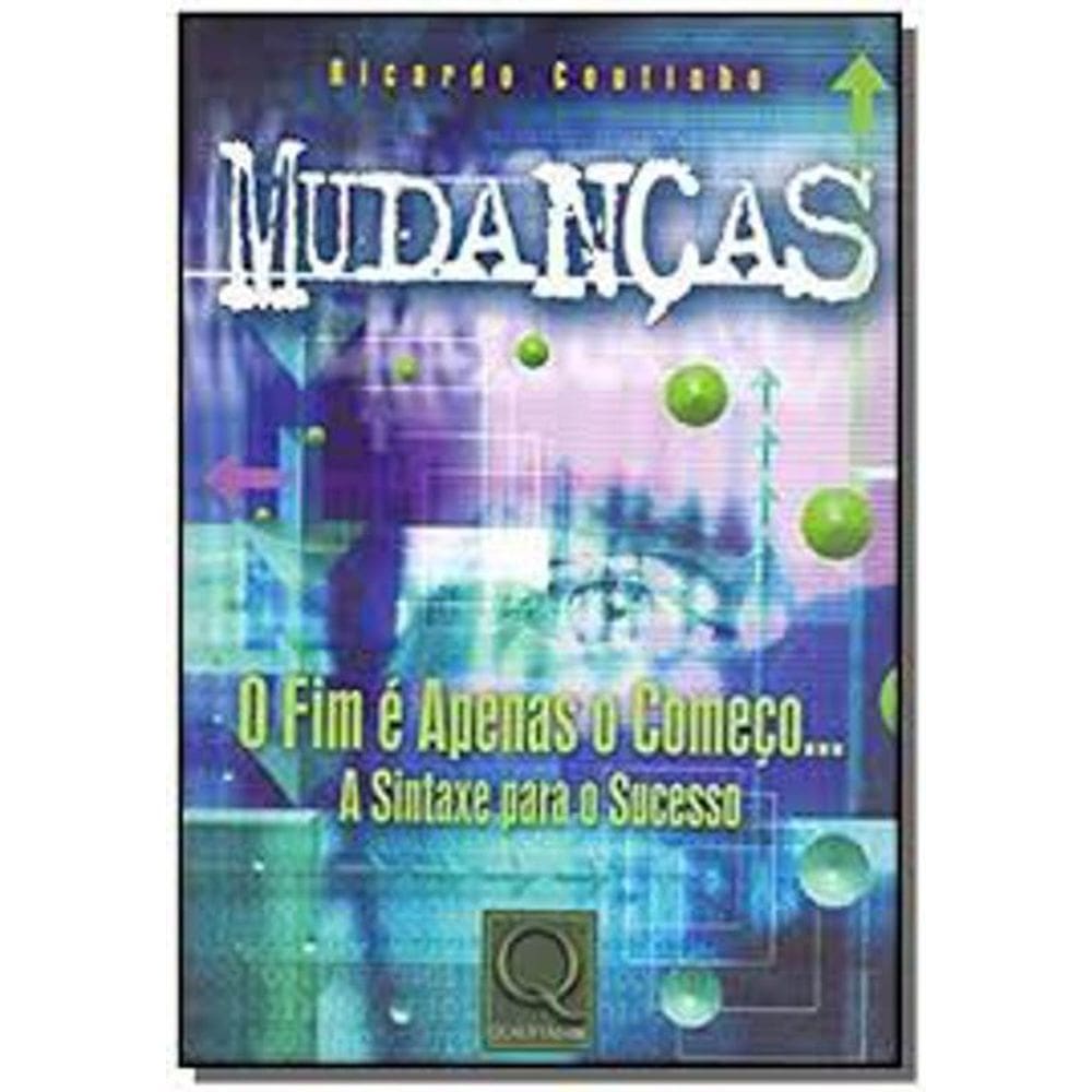 Livro Mudanças - O Fim é Apenas o Começo....