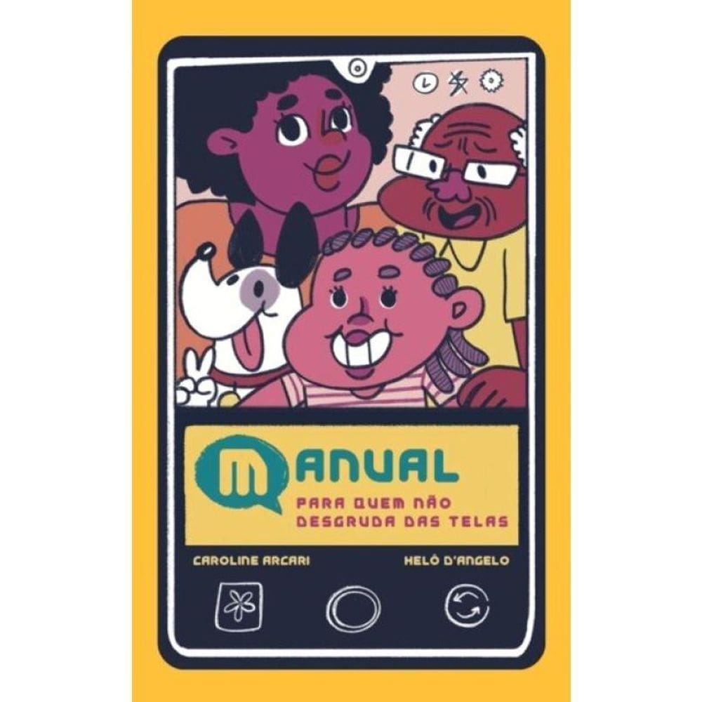 Manual Para Quem Não Desgruda Das Telas