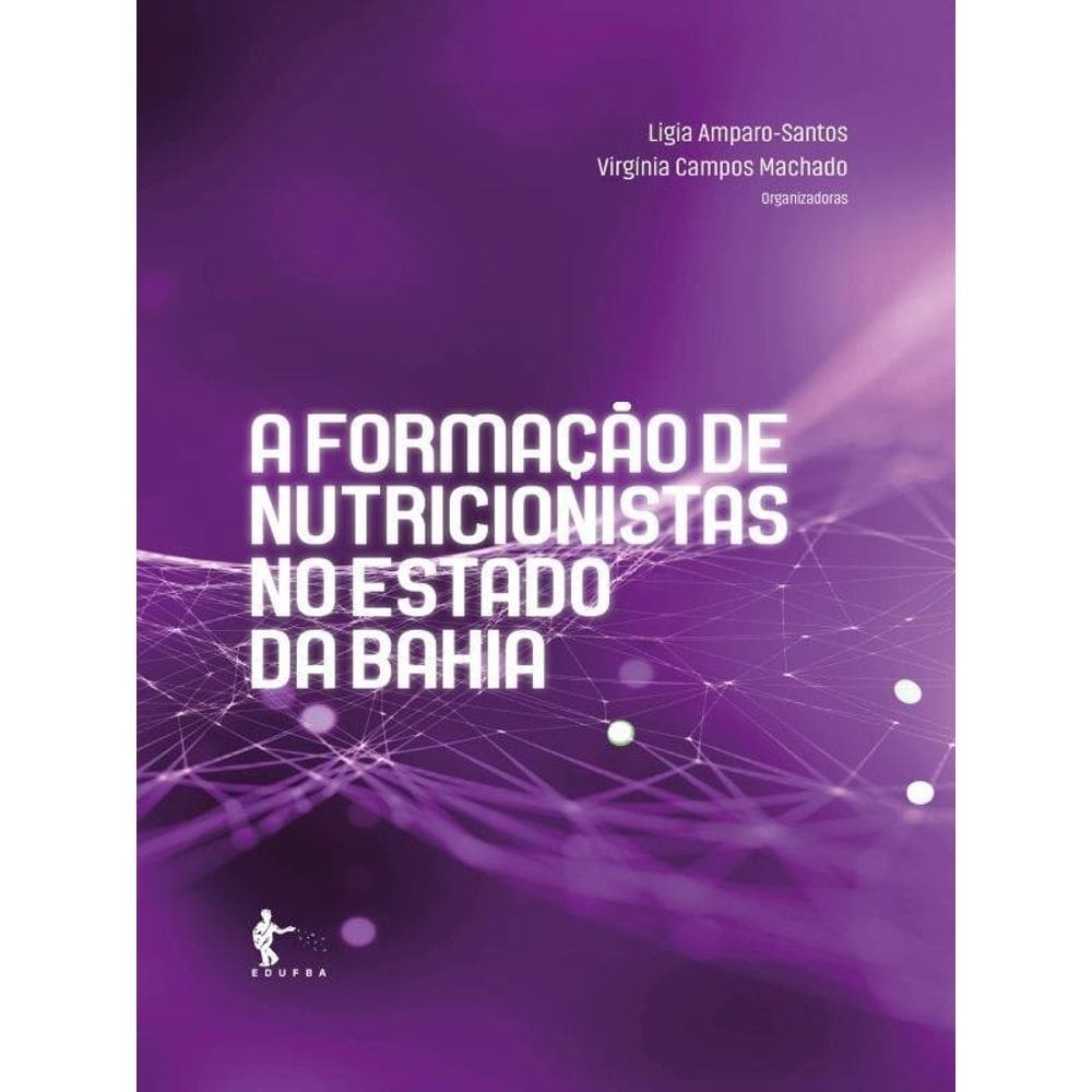 A Formação De Nutricionistas No Estado Da Bahia