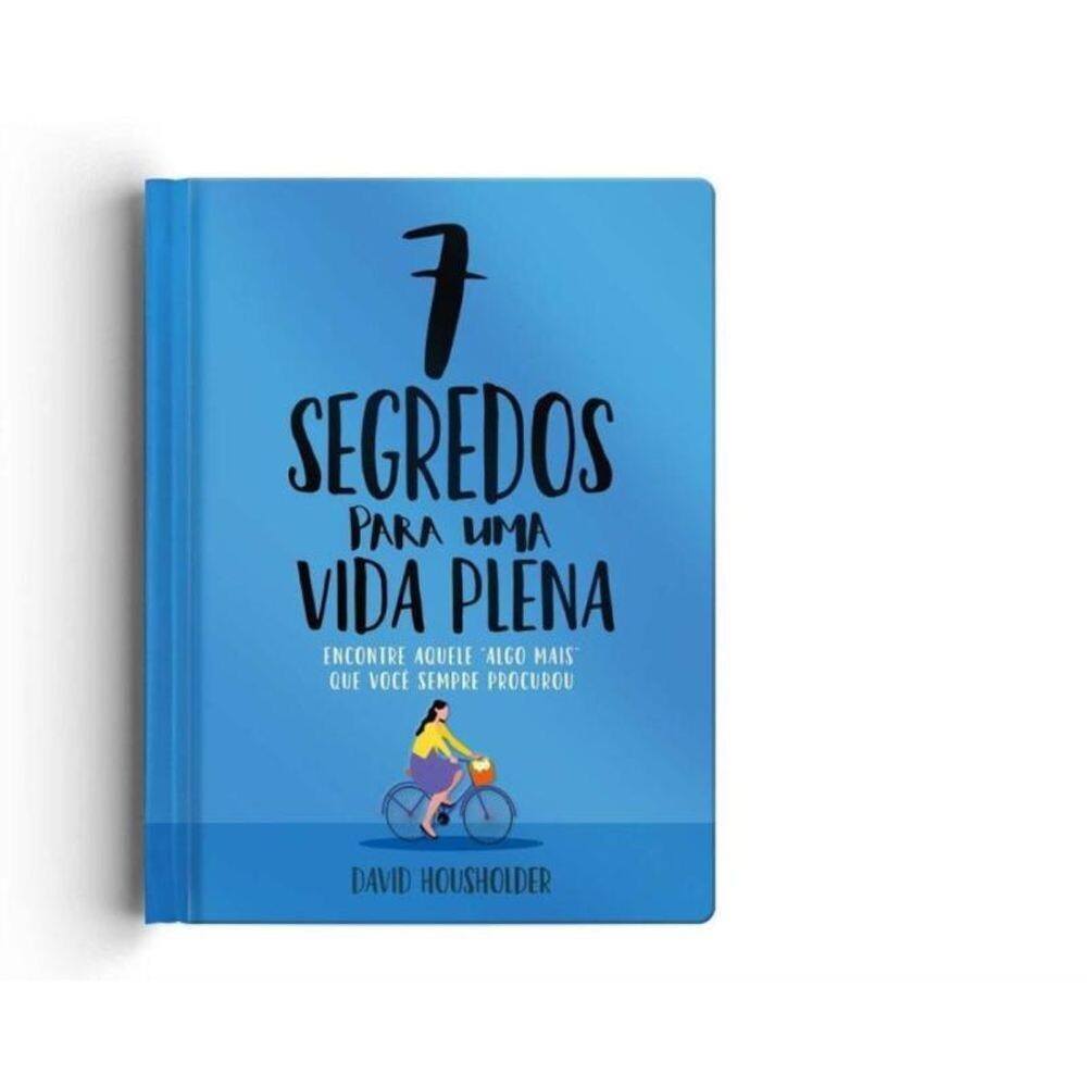 Sete Segredos De Uma Vida Plena