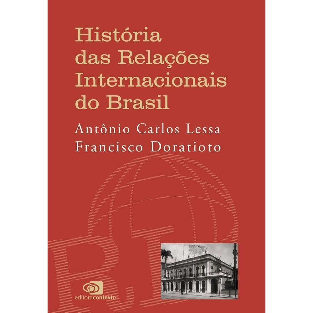 História Das Relações Internacionais do Brasil