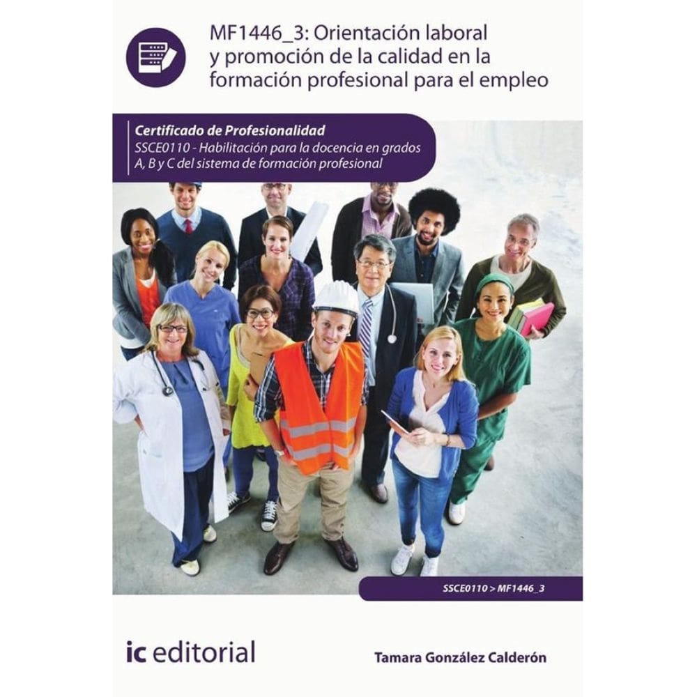 Orientación laboral y promoción de la calidad en la Formación Profesional para el Empleo. SSCE0110 -