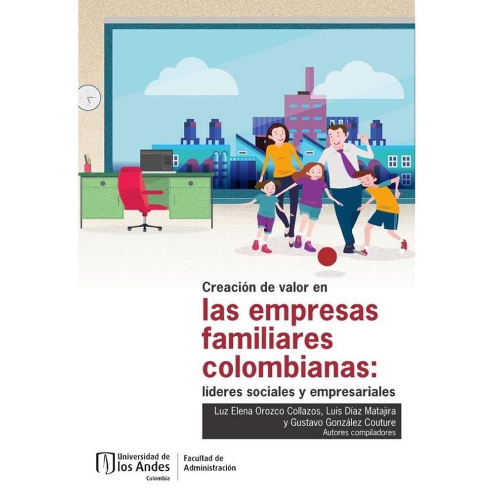 Creación de valor en las empresas familiares colombianas: líderes sociales y empresariales - Espanho