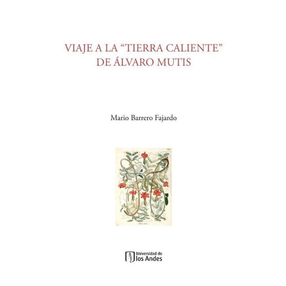 Viaje a la ”tierra caliente” de Álvaro Mutis - Espanhol