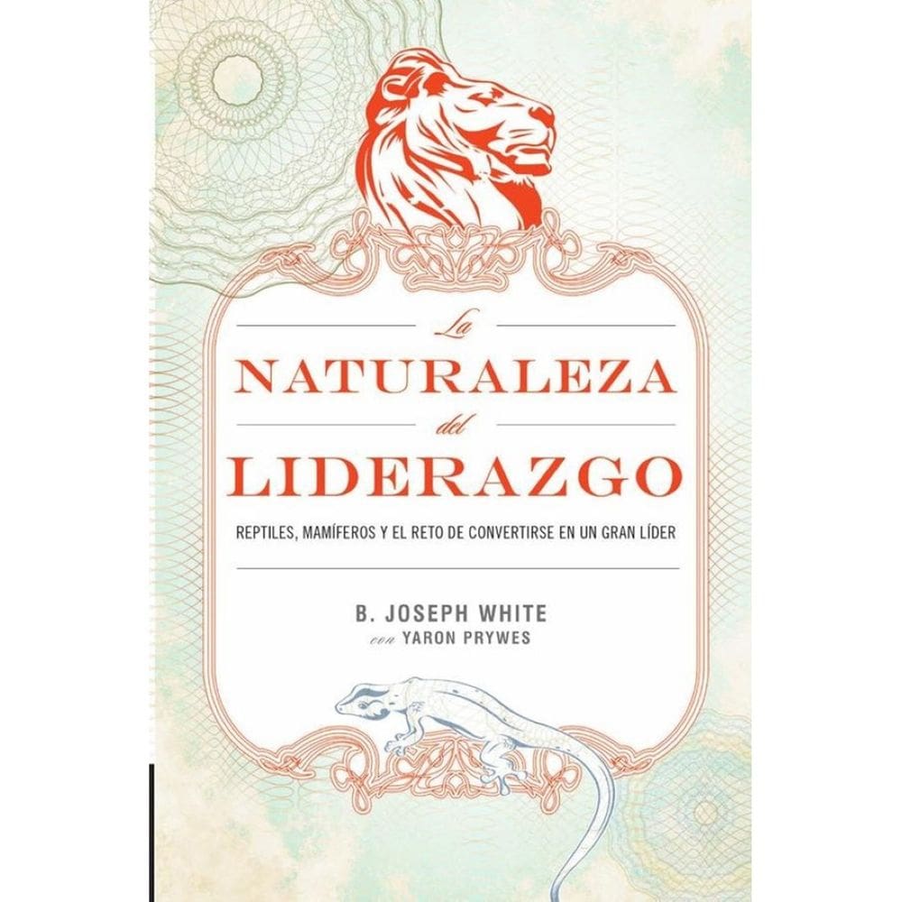 La naturaleza del liderazgo - Espanhol