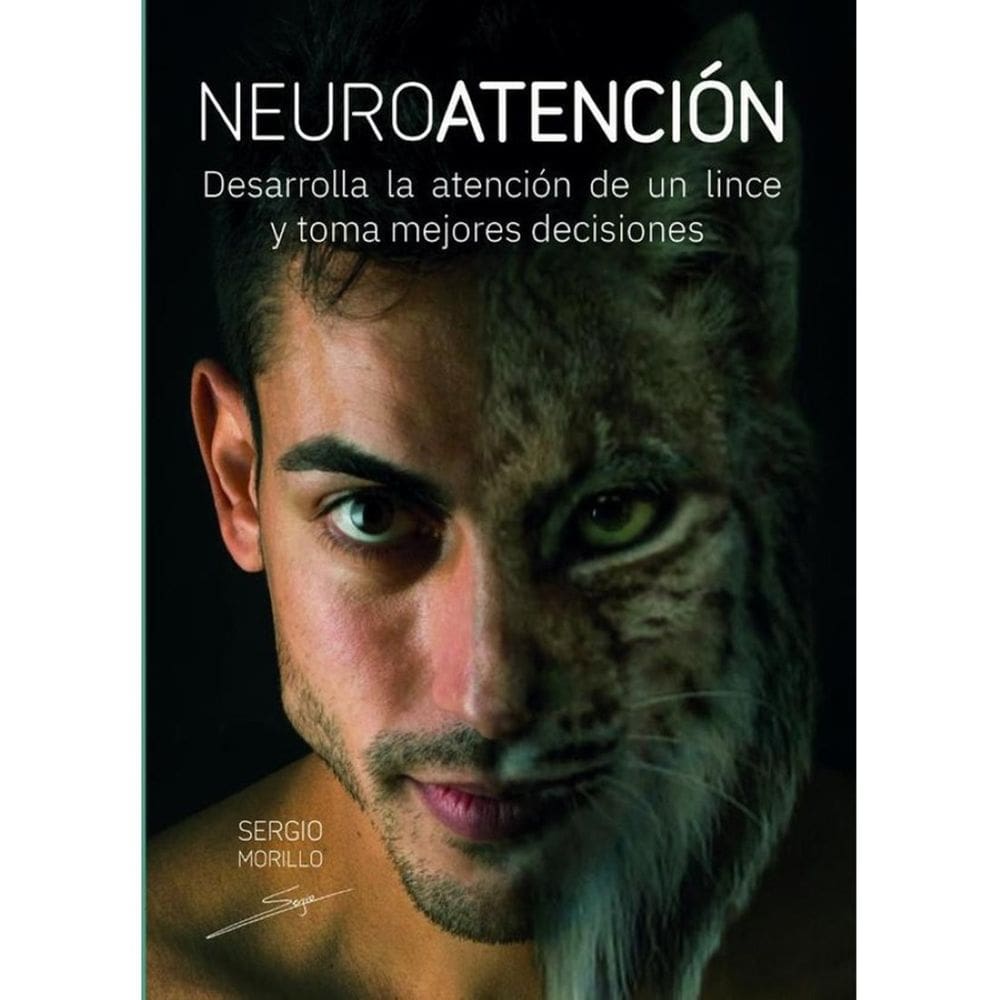 Neuroatención: Desarrolla la atención de un lince y toma mejores decisiones. - Espanhol