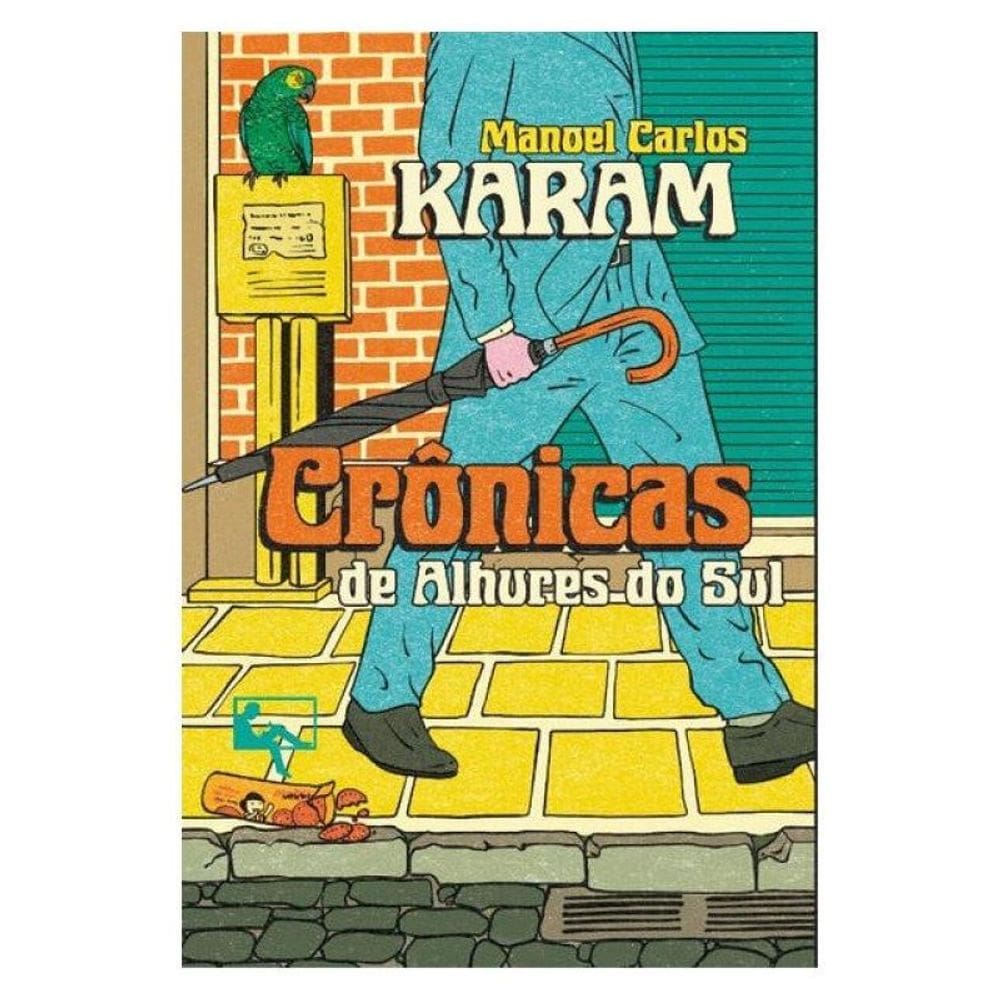 Crônicas De Alhures Do Sul