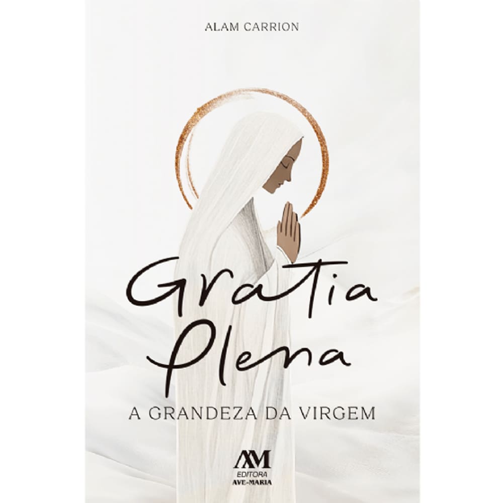 Livro Gratia Plena - A Grandeza da Virgem