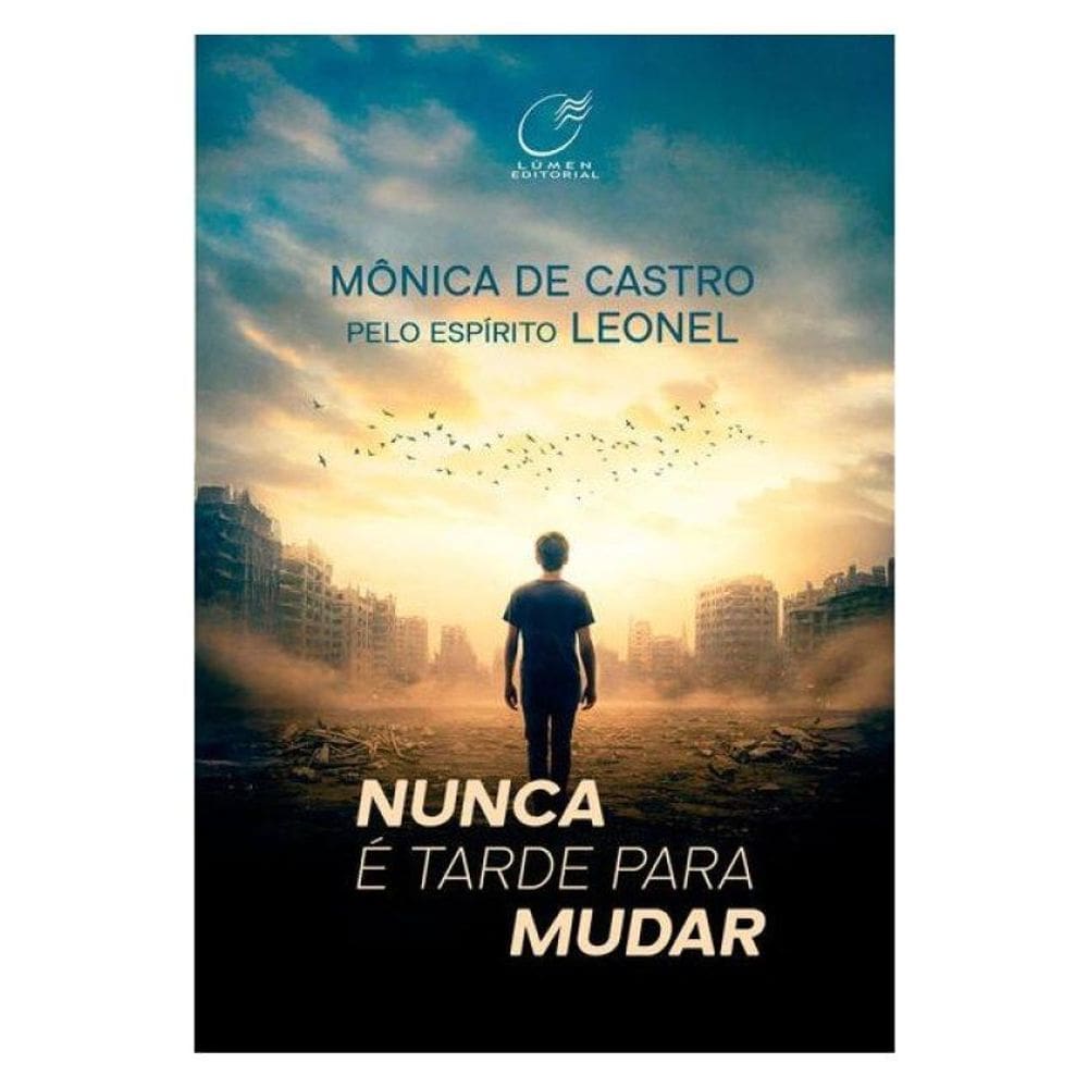 Nunca É Tarde Para Mudar