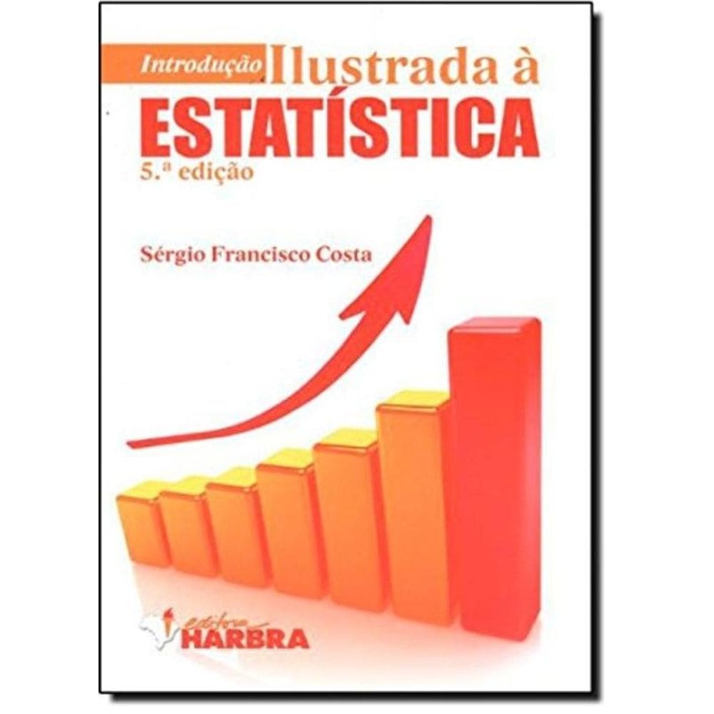 Introdução Ilustrada a Estatística - 5. Ed