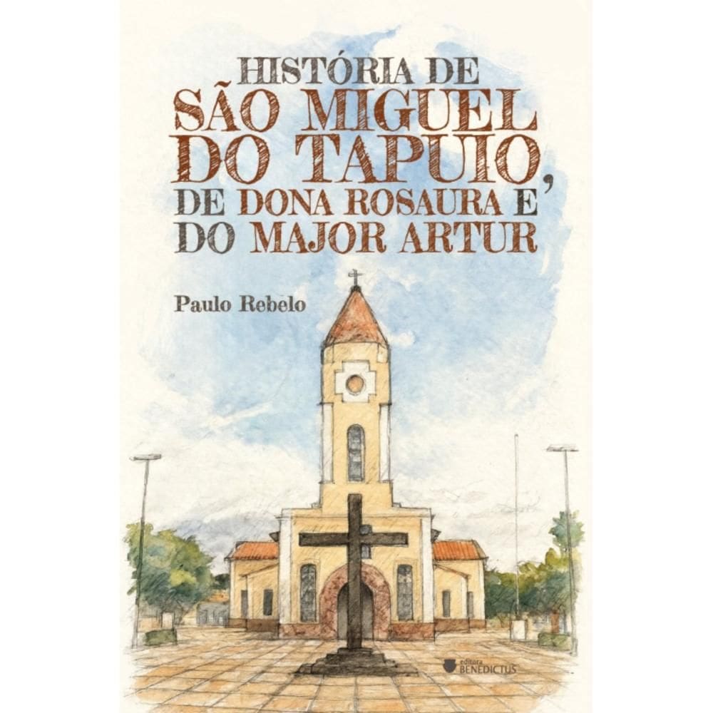 História de São Miguel do Tapuio, de Dona Rosaura e do Major