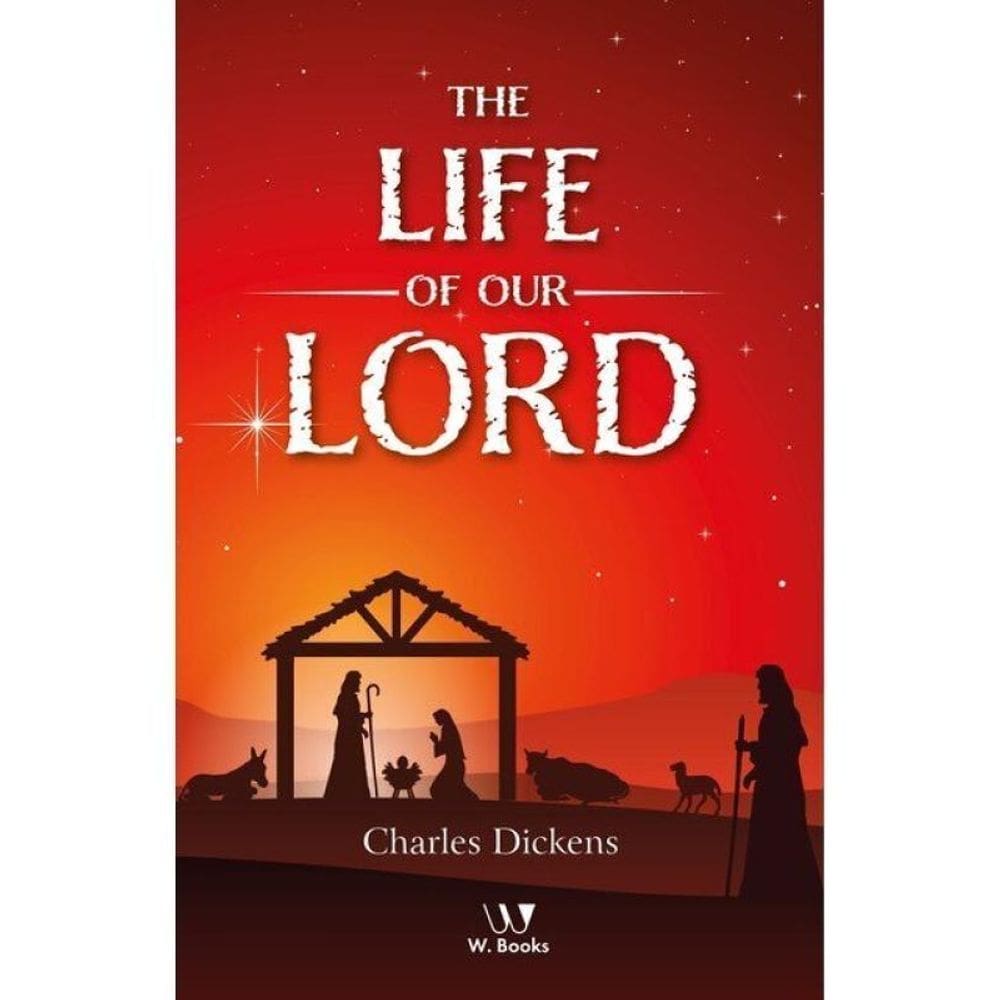 The Life Of Our Lord