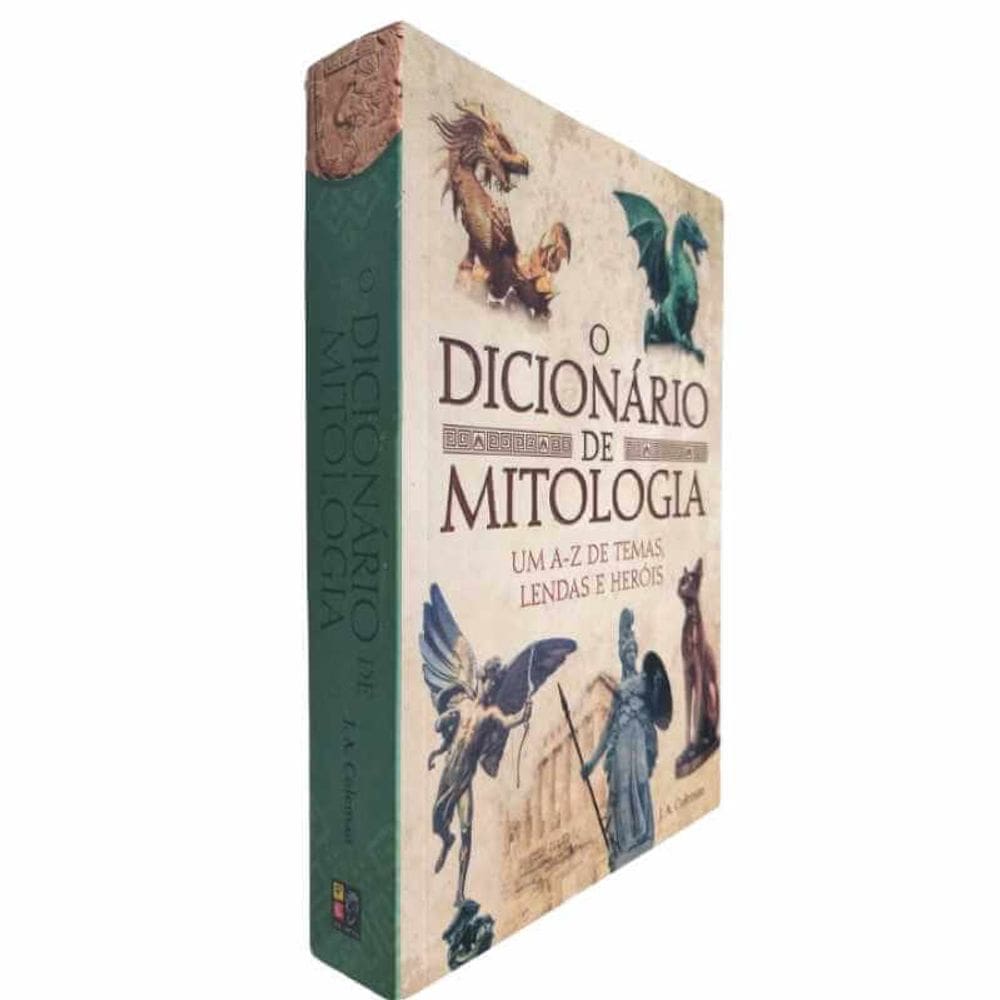 Livro Físico O Dicionário De Mitologia J.A. Coleman Um A-Z de Temas, Lendas e Heróis