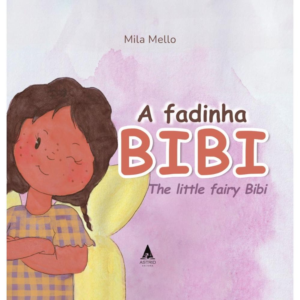 A Fadinha Bibi: The Little Fairy Bibi