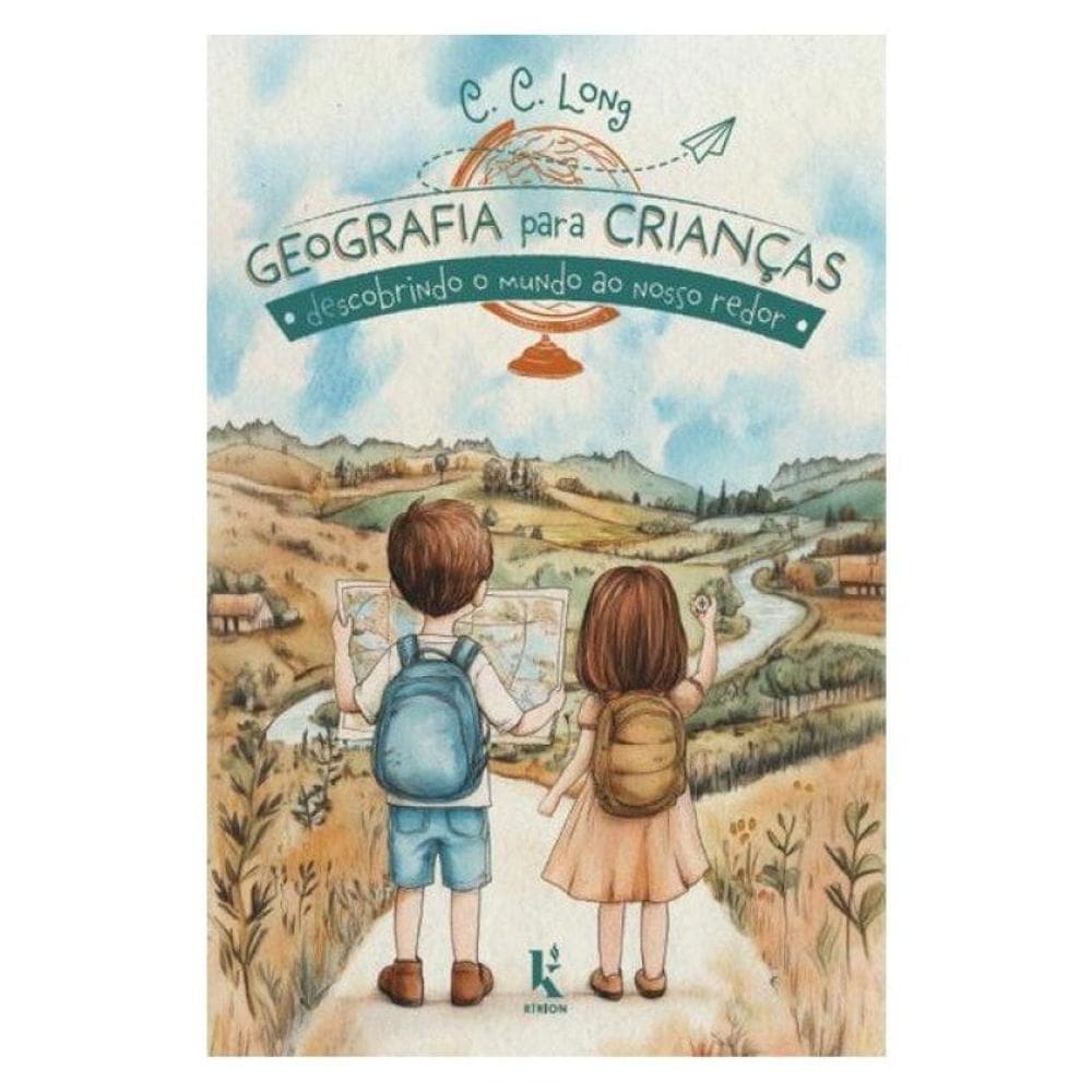 Geografia Para Crianças: Descobrindo O Mundo Ao Nosso Redor