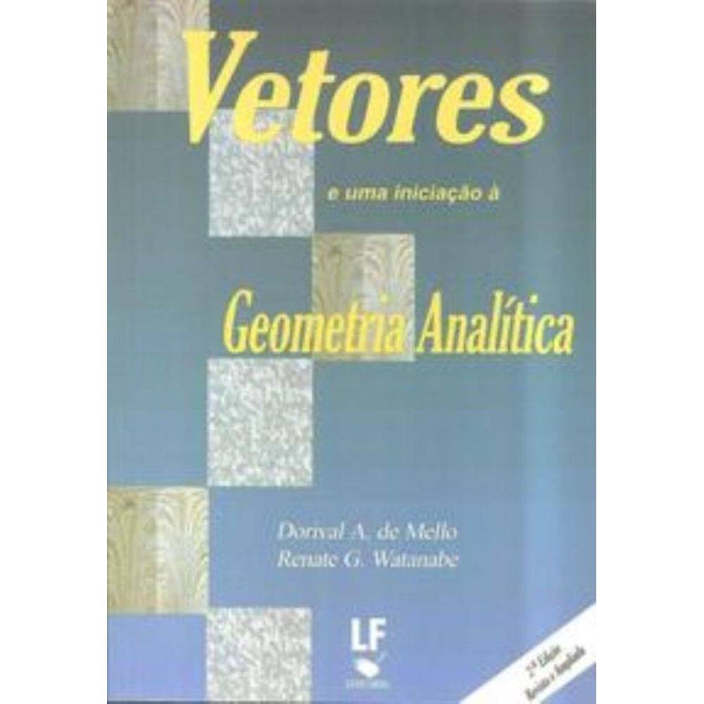 Vetores e uma iniciação à geometria analítica