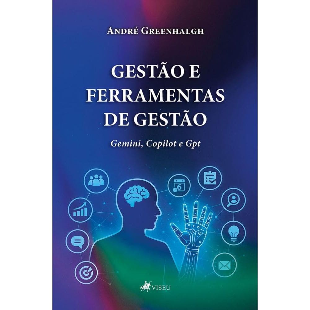Gestão e Ferramentas de Gestão:Gemini, Copilot e Gpt