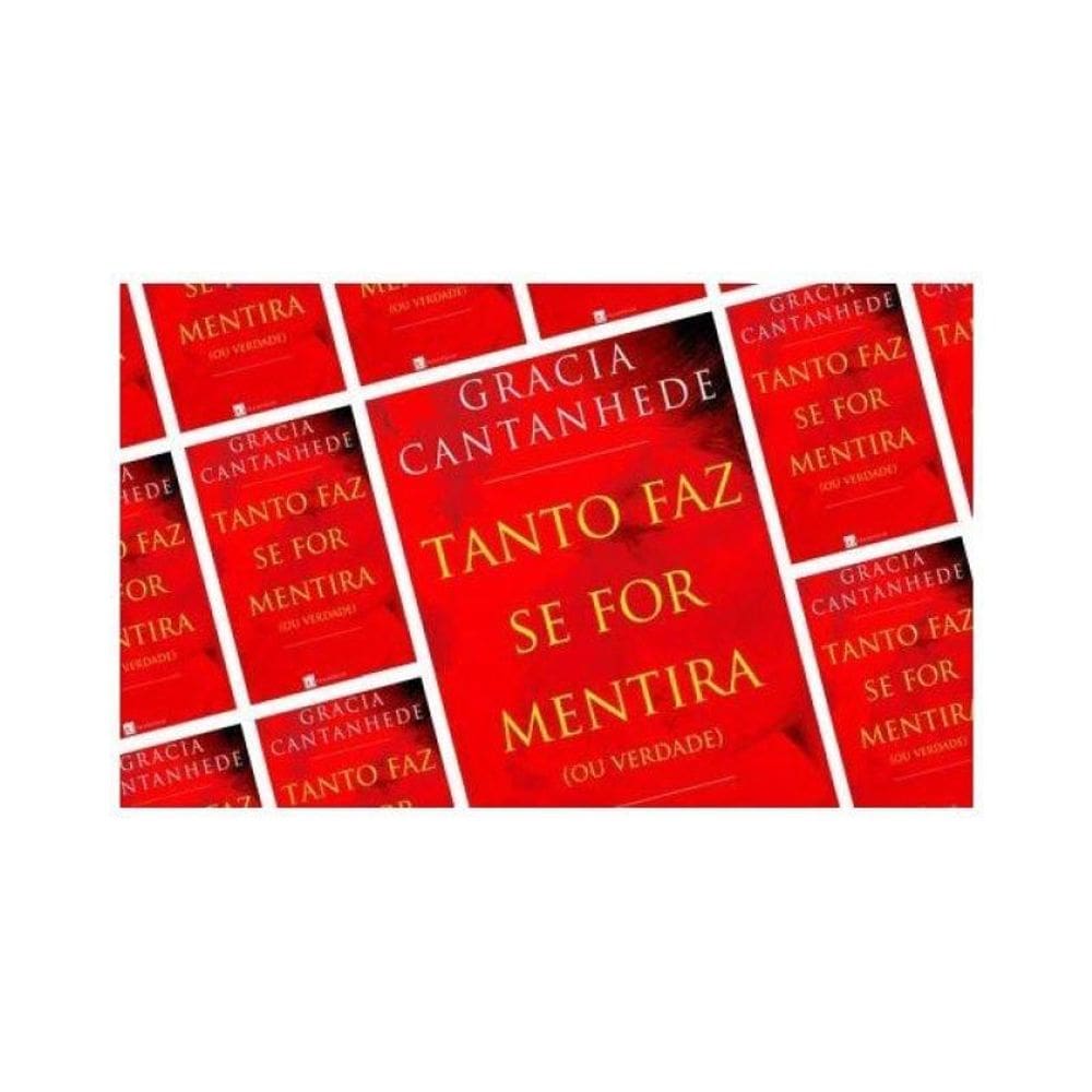 Tanto Faz Se For Mentira (Ou Verdade)