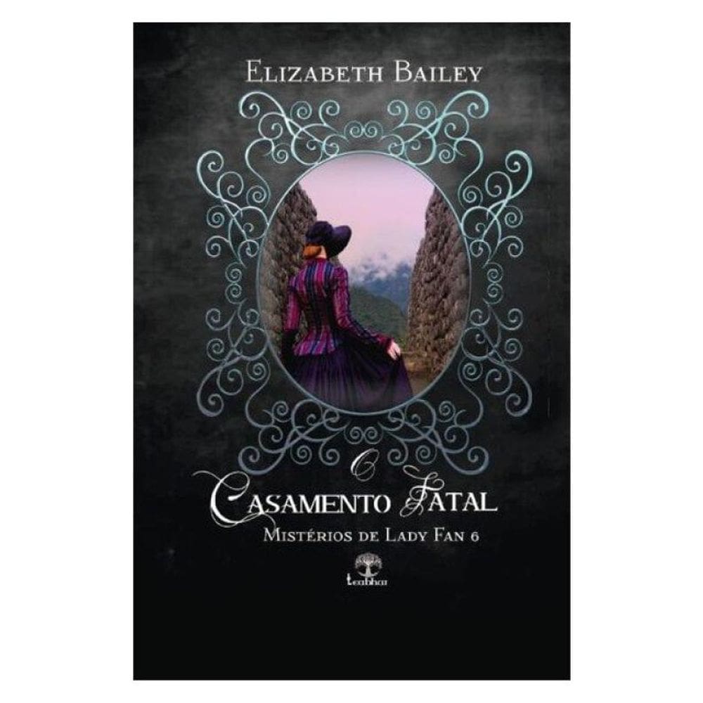 O Casamento Fatal (Mistério De Lady Fan - Livro 6)