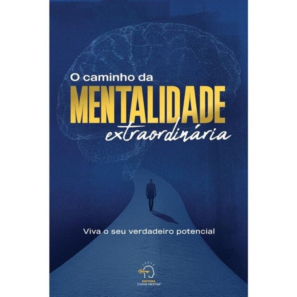 O Caminho Da Mentalidade Extraordinária