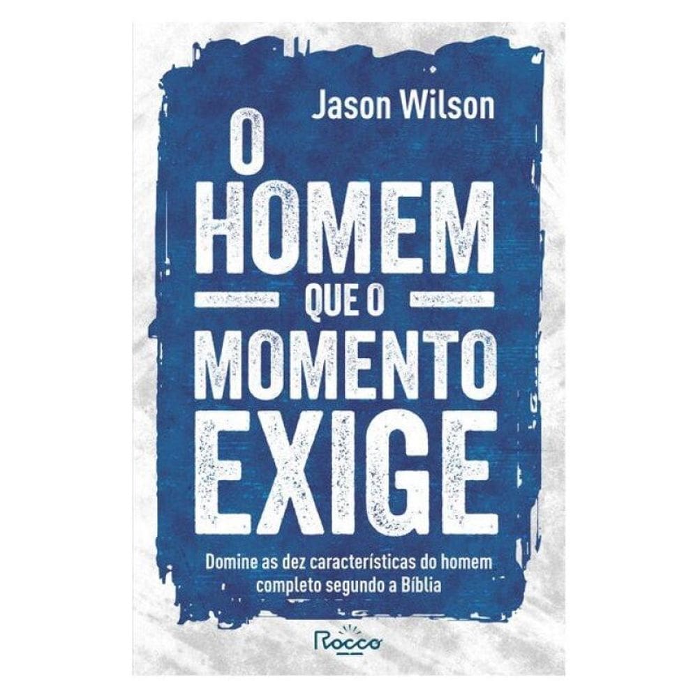 O Homem Que O Momento Exige