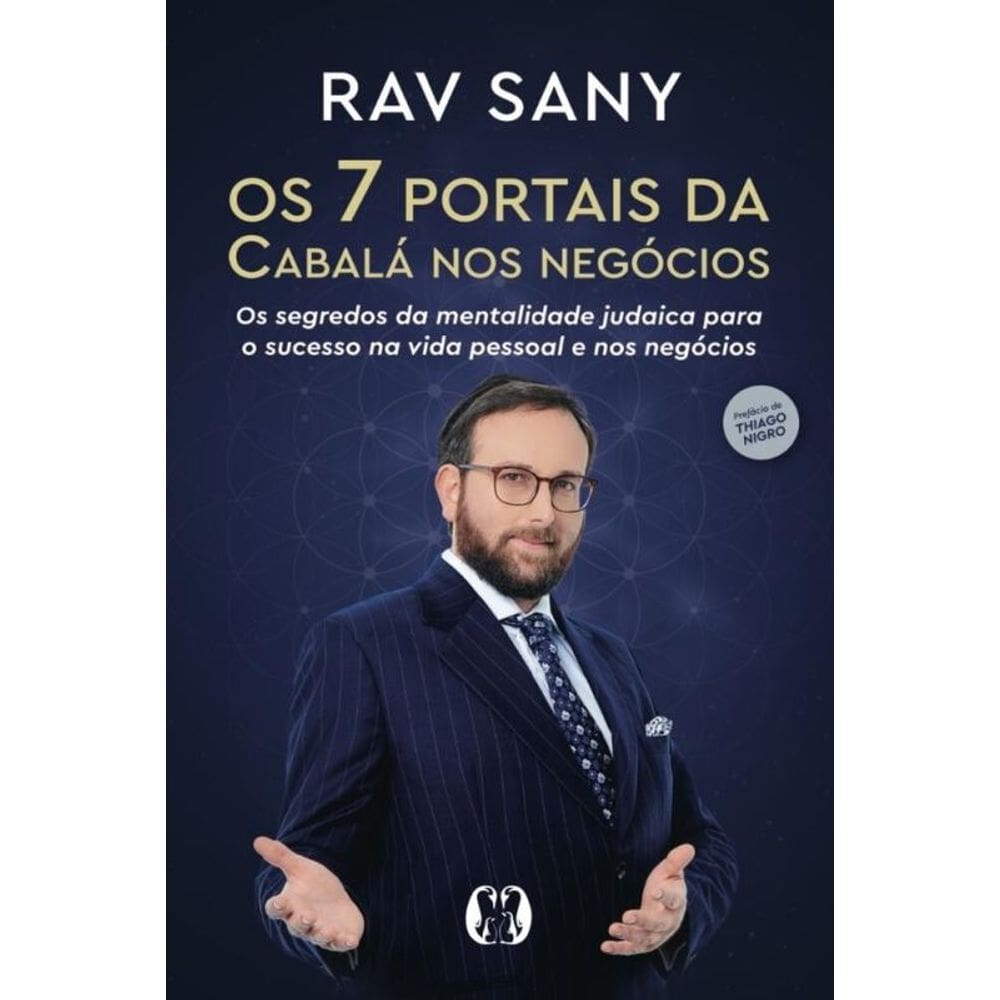 Os 7 Portais Da Cabalá Nos Negócios: Os Segredos Da Mentalidade Judaica Para O Sucesso Na Vida Pessoal E Nos Negócios.