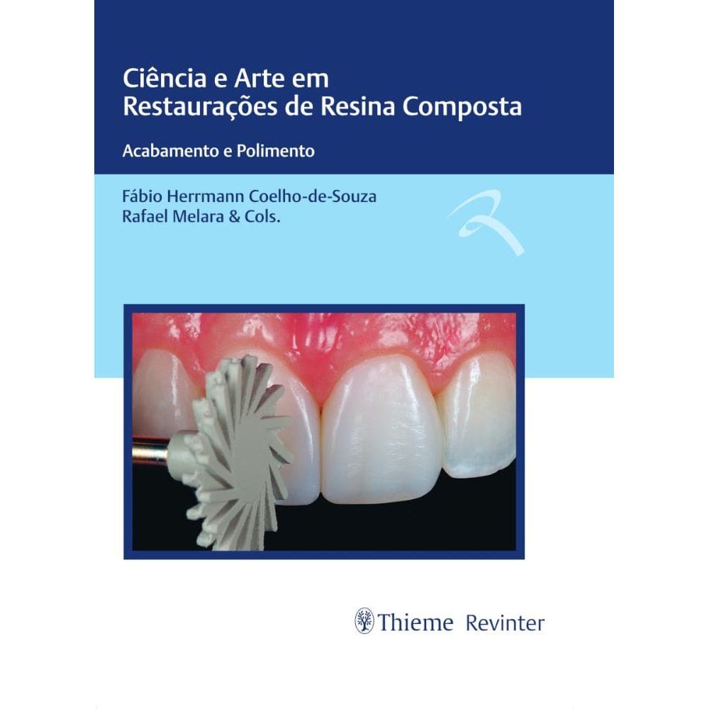 Ciência e Arte em Restaurações de Resina Composta