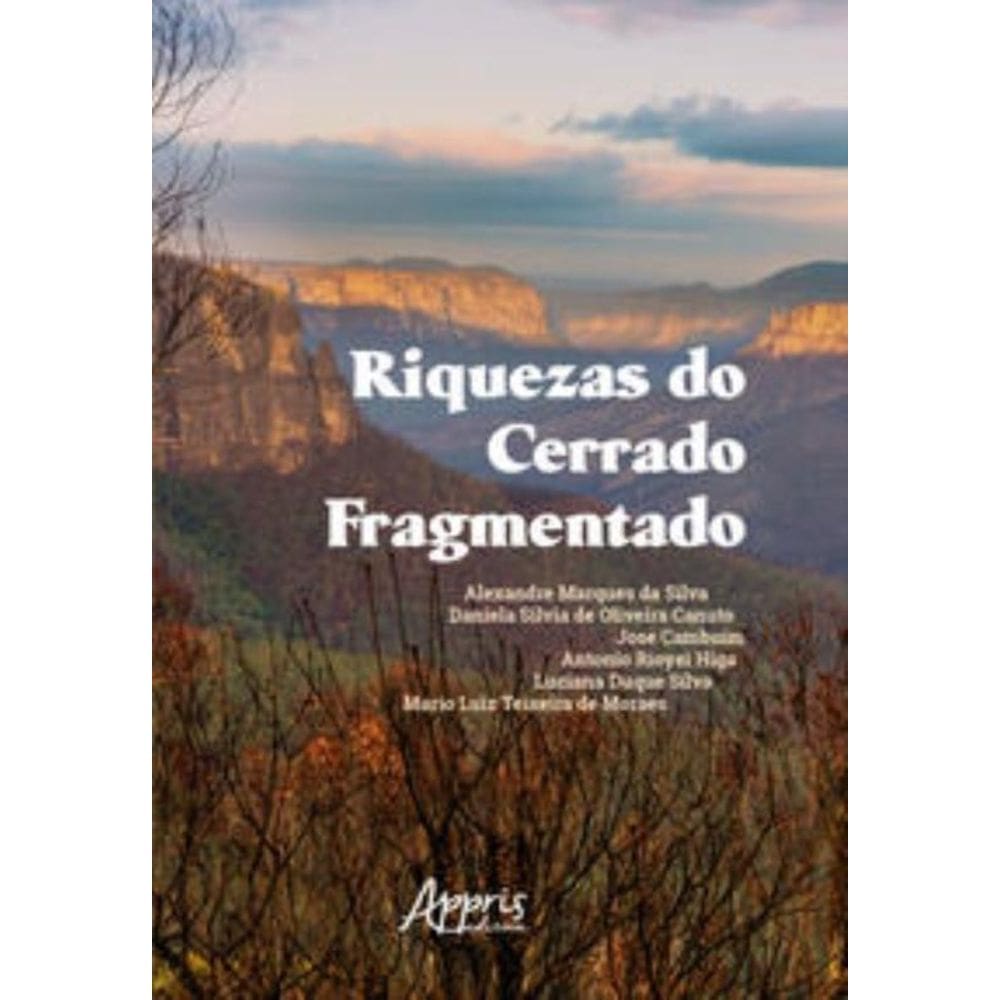 Riquezas Do Cerrado Fragmentado - Appris