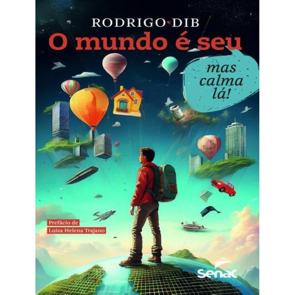 O Mundo É Seu Mas Calma Lá