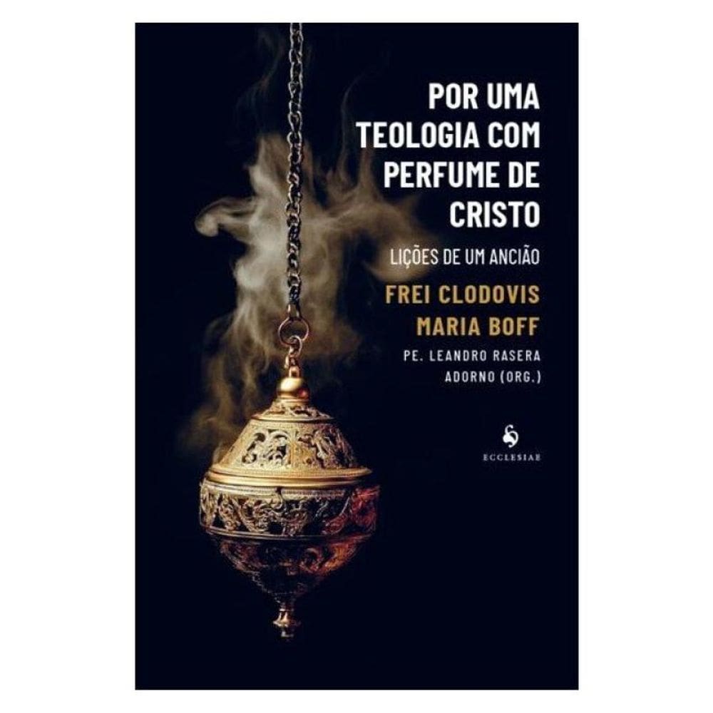 Por Uma Teologia Com Perfume De Cristo