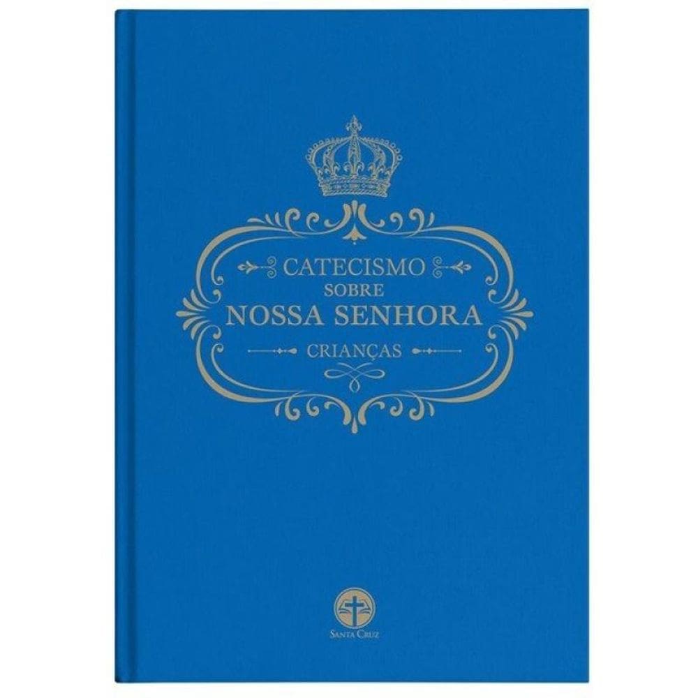 Catecismo Sobre Nossa Senhora: Crianças