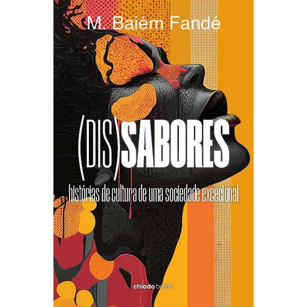 (DIS)SABORES - histórias de cultura de uma sociedade excecional