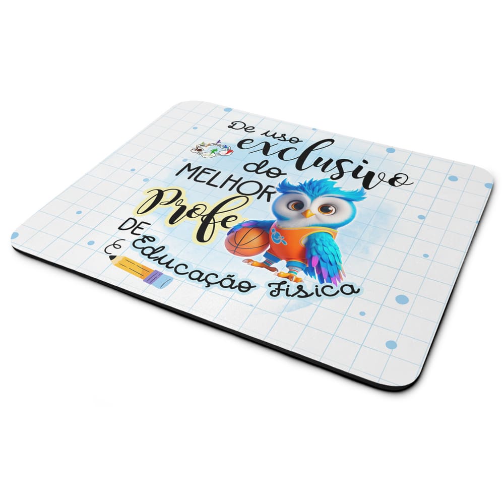 Mouse Pad - Exclusivo do melhor professor de Ed física