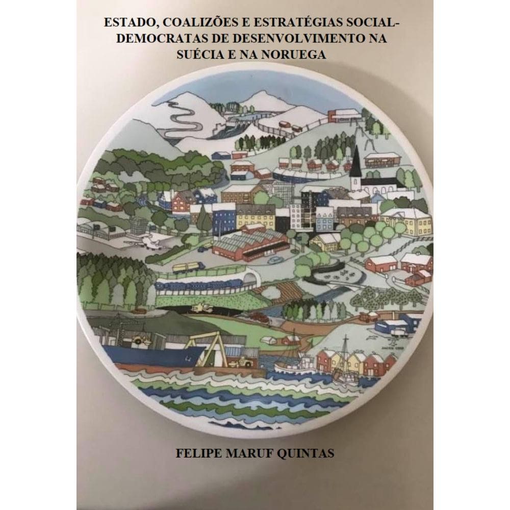Estado, Coalizões E Estratégias Social-democratas De Desenvolvimento Na Suécia E Na Noruega