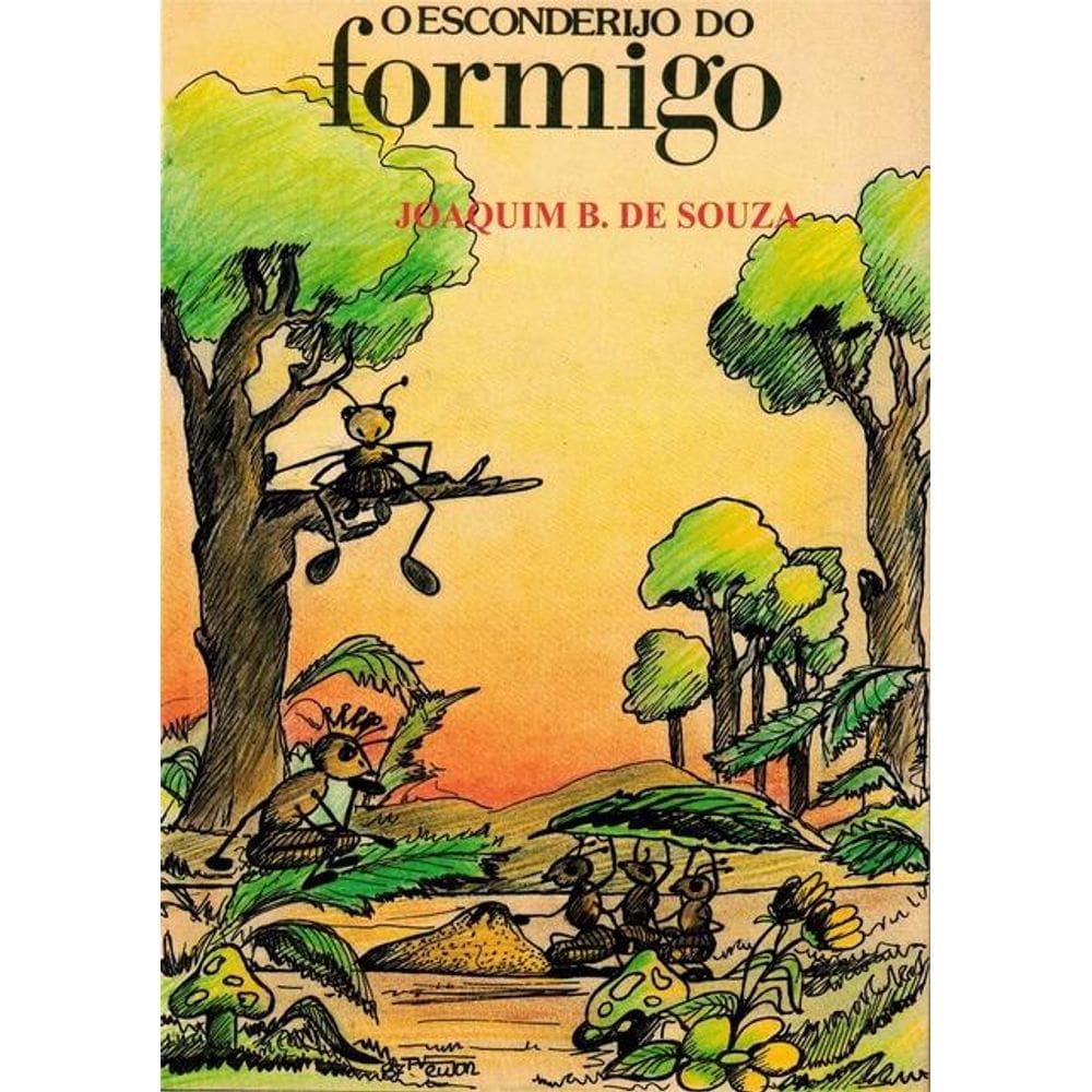 O Esconderijo Do Formigo