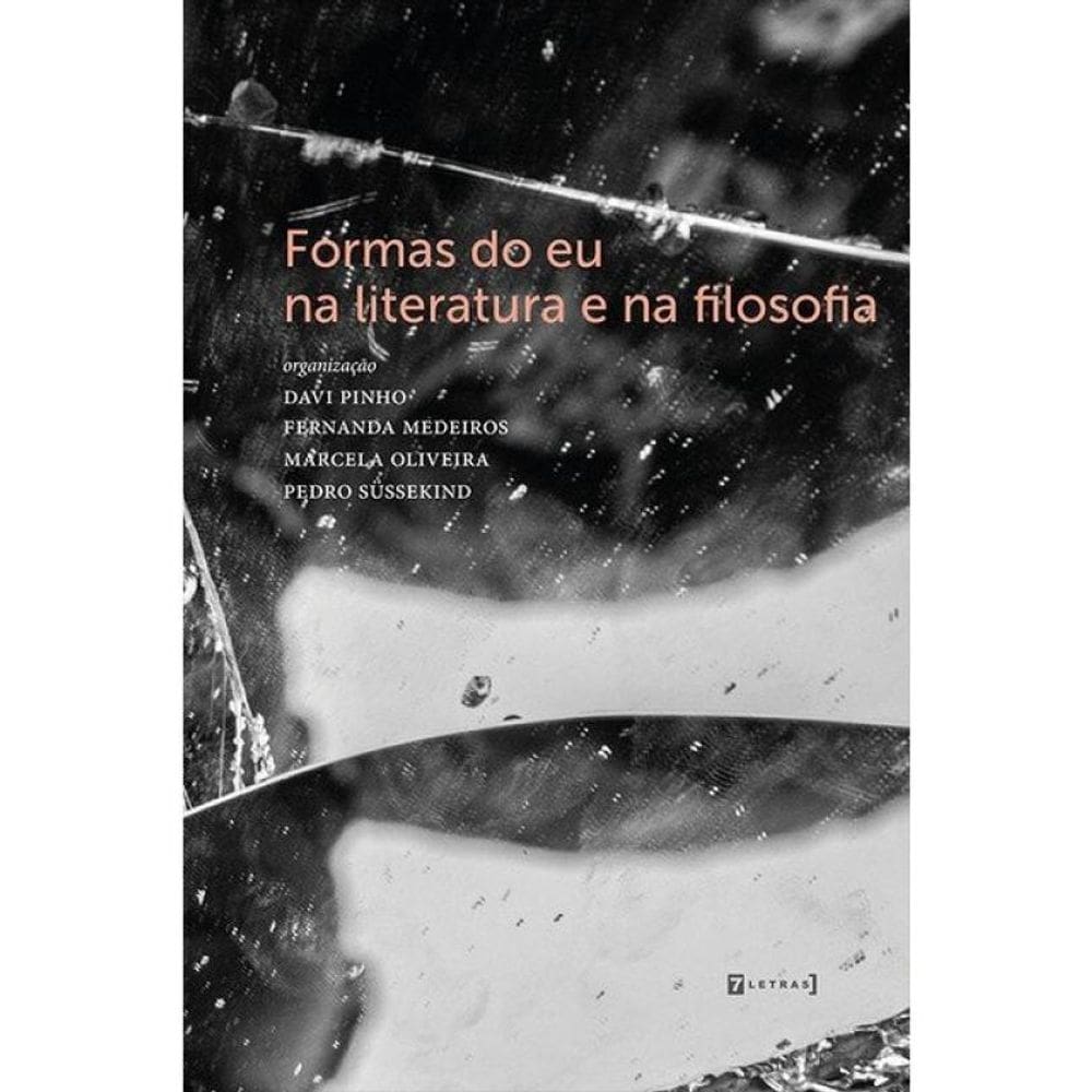 Formas Do Eu Na Literatura E Na Filosofia
