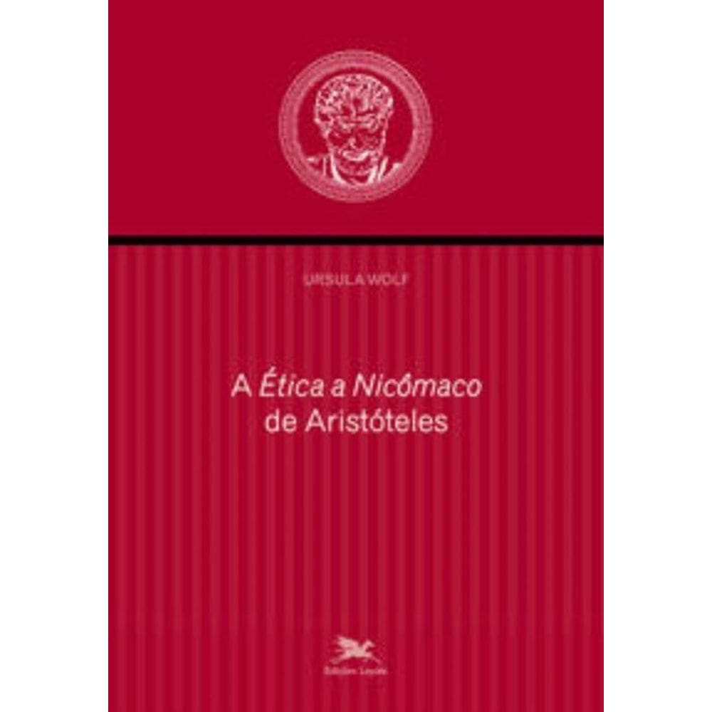 A `Ética a Nicômaco` de Aristóteles