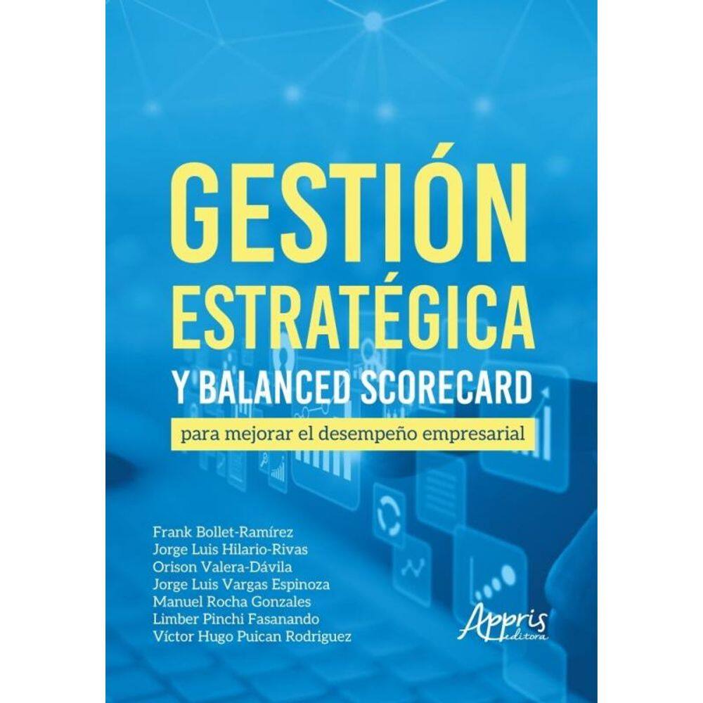 Gestión Estratégica Y Balanced Scorecard Para Mejorar El Desempeño Empresarial