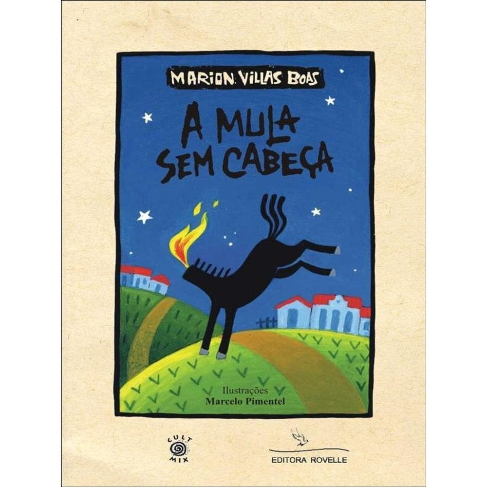 Mula Sem Cabeça, A