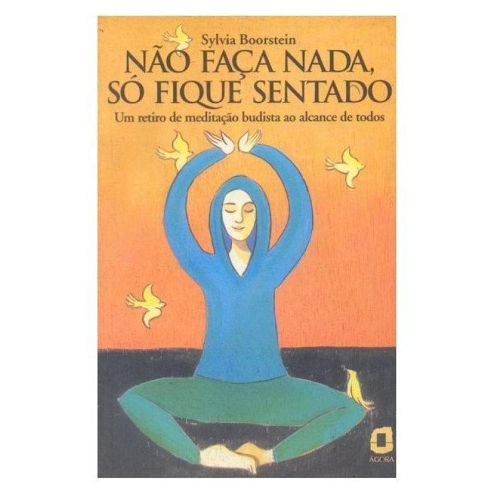 Não Faça Nada, Só Fique Sentado