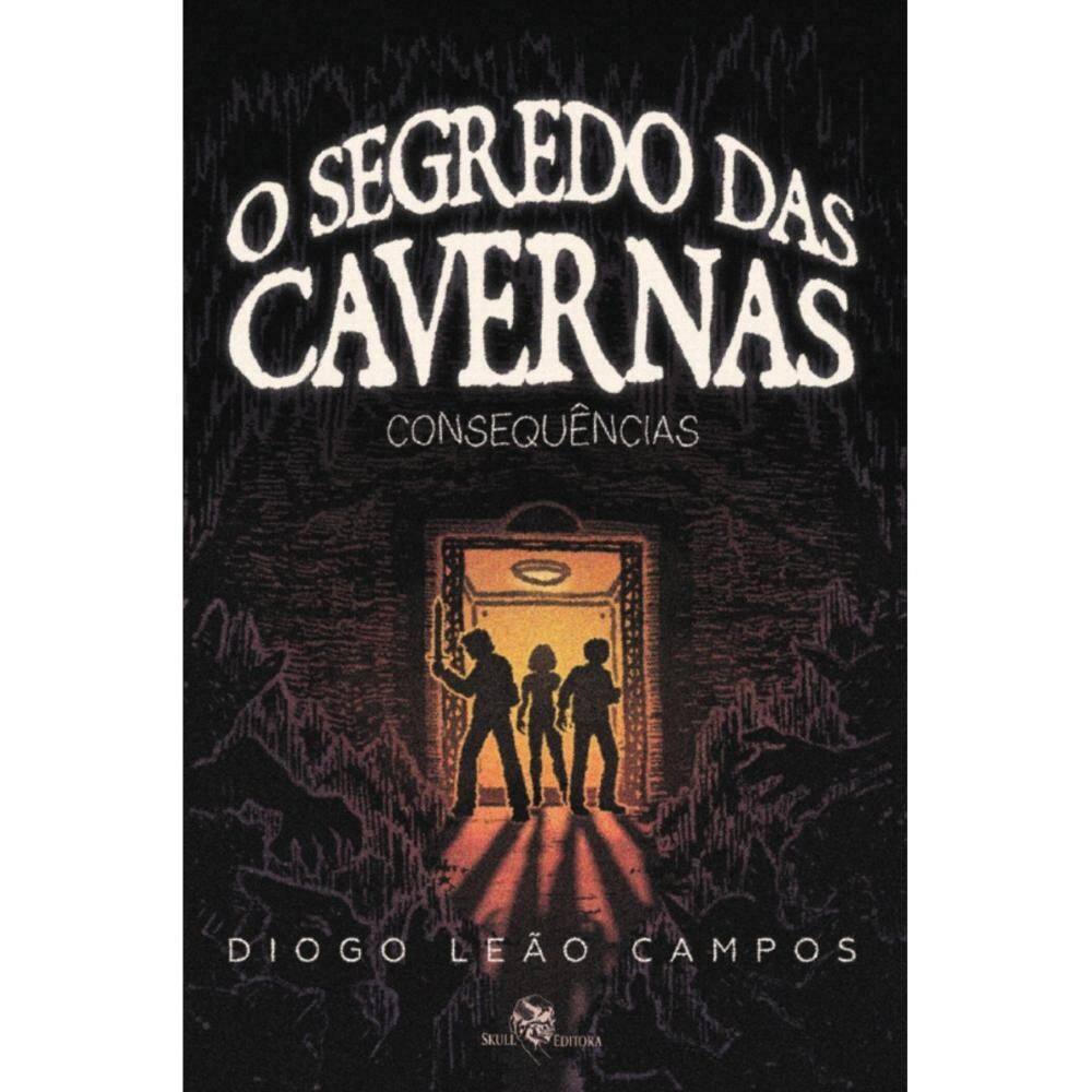O Segredo das cavernas (Diogo Leão Campos)